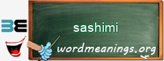 WordMeaning blackboard for sashimi